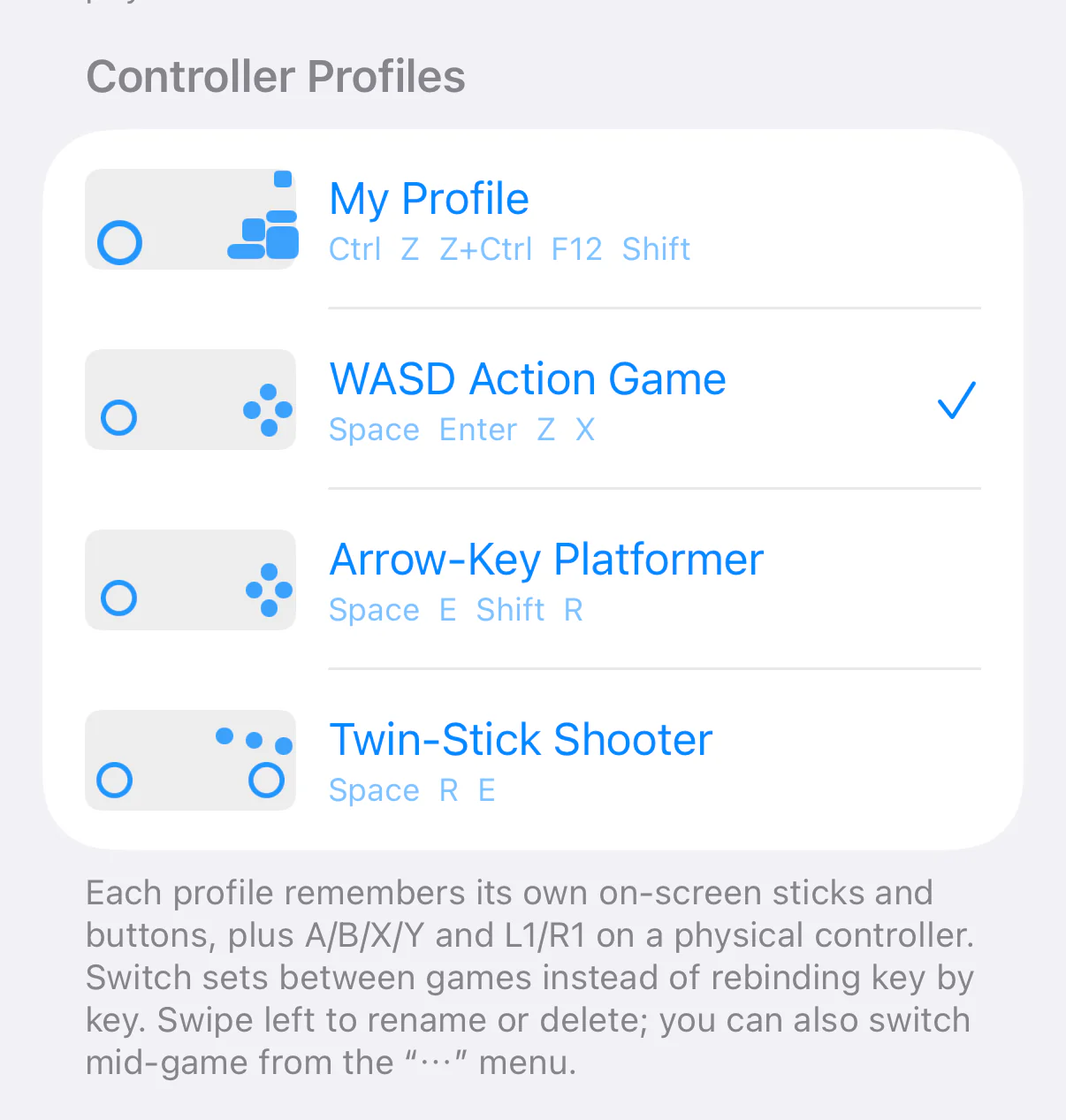 The Controller Profiles list in TouchNow’s Settings on iPhone: four profiles, each with a thumbnail and a summary of its keys, with a checkmark on the active one; below, text explaining that each profile remembers its own sticks, buttons and A/B/X/Y and L1/R1 on a physical controller.